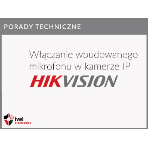 Så här slår du på mikrofonen i Hikvisions IP-kameror